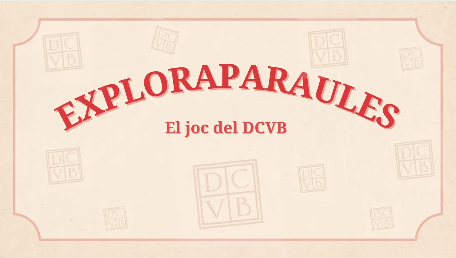 Exploraparaules, el joc del DCVB!